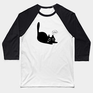 black cat says what Baseball T-Shirt